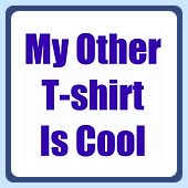 my other t-shirt is cool, funny silly text teeshirts.