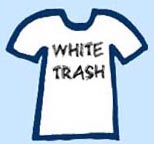 white trash t-shirt