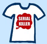 funny serial killer t-shirt